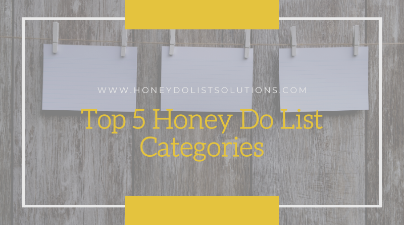 Top 5 Honey Do List Categories